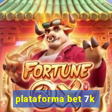 plataforma bet 7k