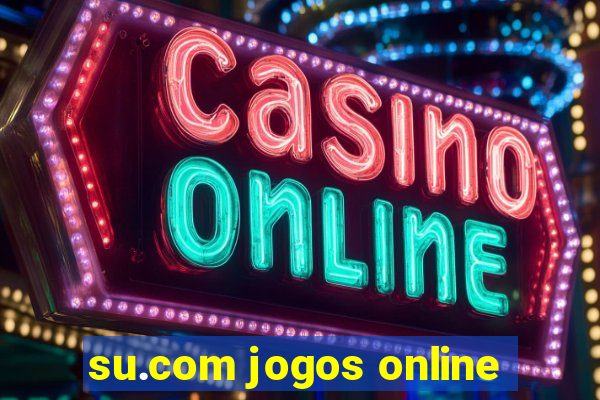 su.com jogos online