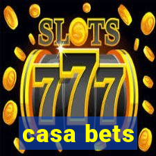 casa bets