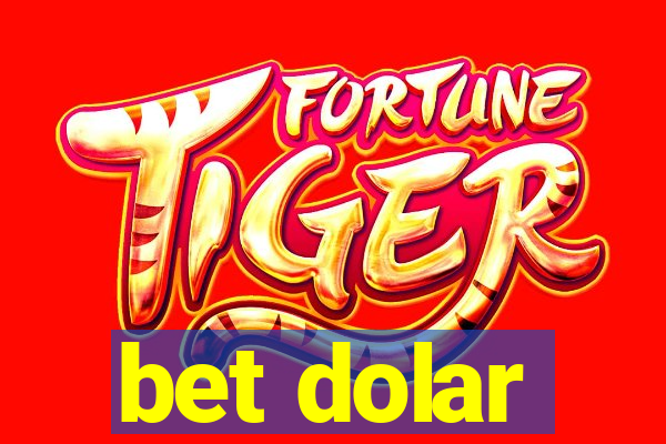 bet dolar