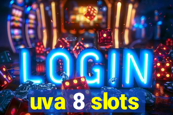 uva 8 slots