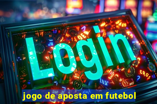 jogo de aposta em futebol