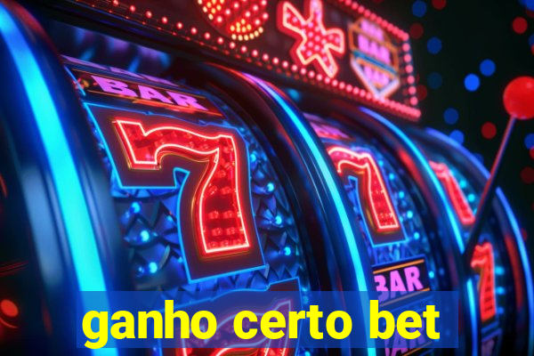 ganho certo bet