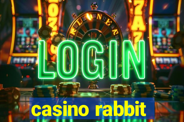 casino rabbit