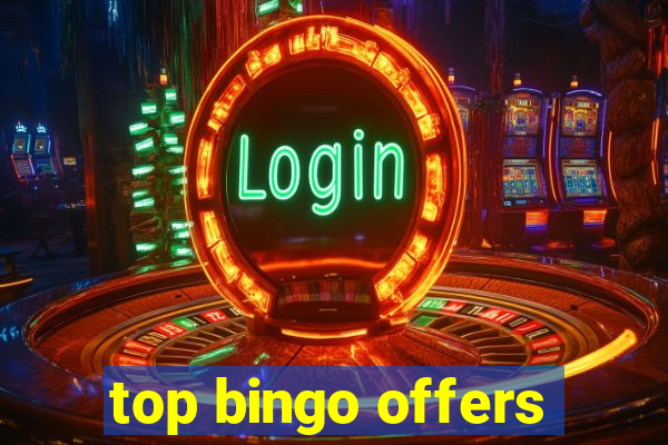 top bingo offers