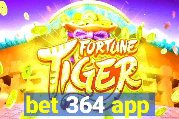 bet 364 app