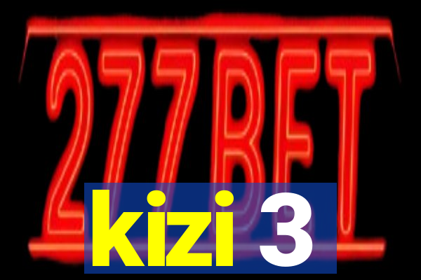 kizi 3