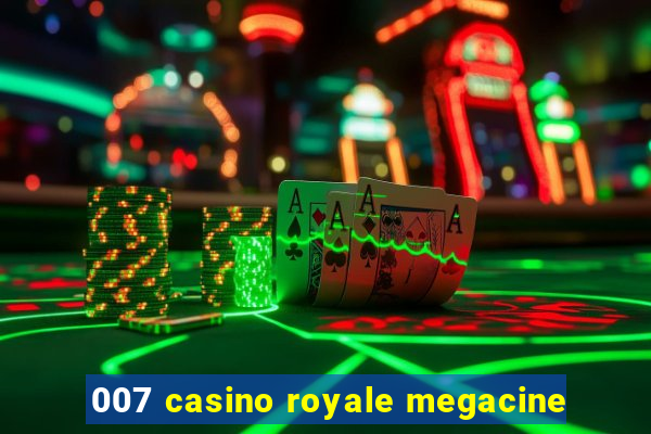 007 casino royale megacine