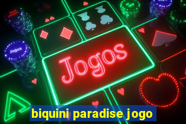 biquini paradise jogo