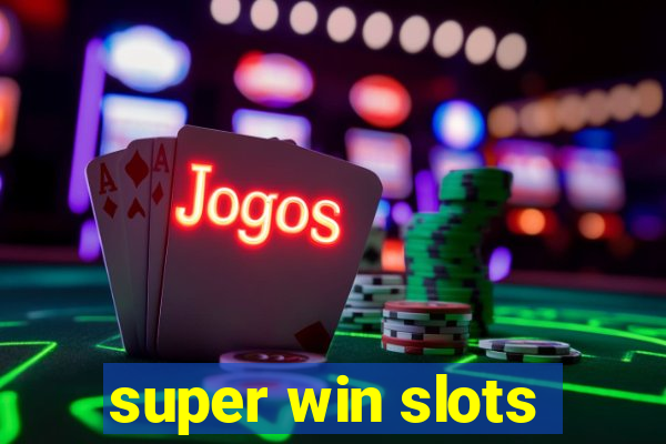 super win slots