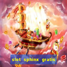 slot sphinx gratis senza registrazione