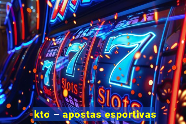 kto – apostas esportivas