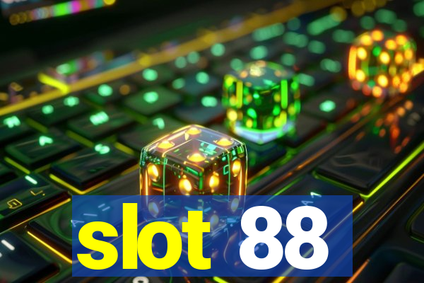 slot 88