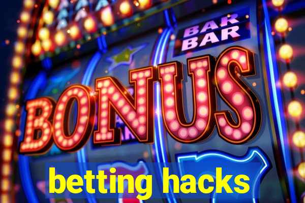 betting hacks