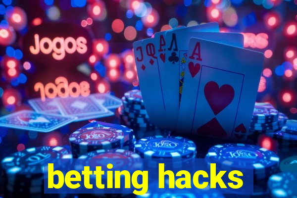 betting hacks