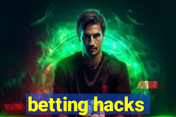 betting hacks