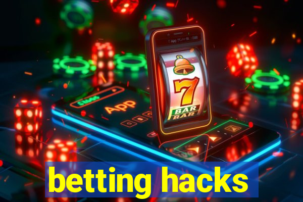 betting hacks