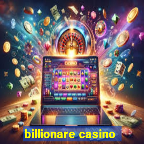 billionare casino