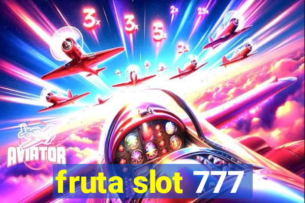 fruta slot 777