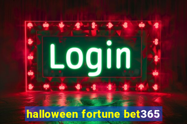 halloween fortune bet365