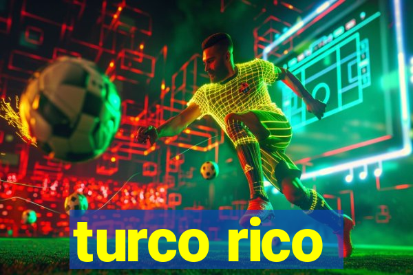 turco rico