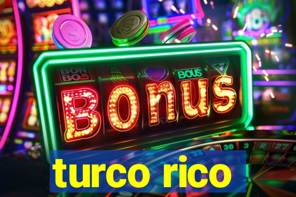 turco rico