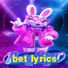 bet lyrics