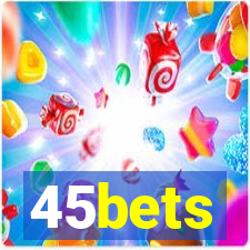 45bets