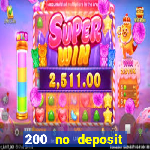 200 no deposit bonus casino