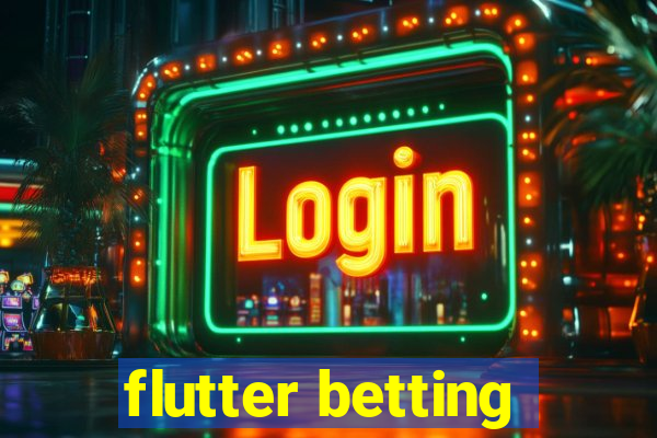 flutter betting