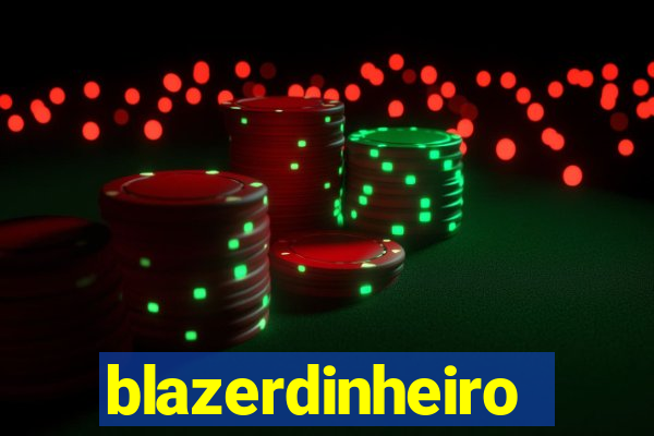 blazerdinheiro