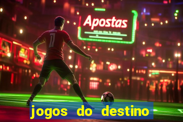 jogos do destino onde assistir