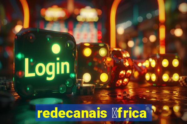 redecanais 谩frica