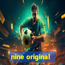 nine original