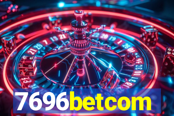 7696betcom