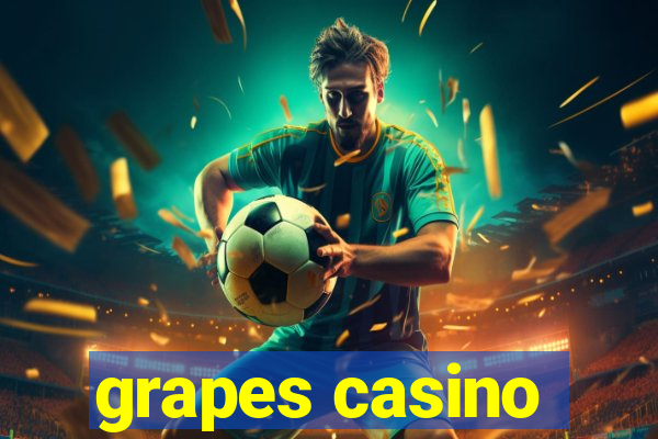 grapes casino