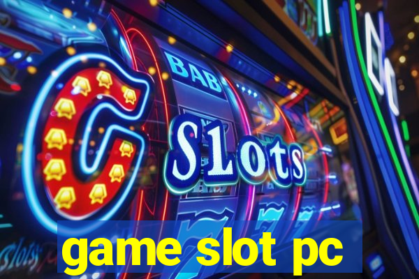 game slot pc