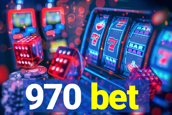 970 bet