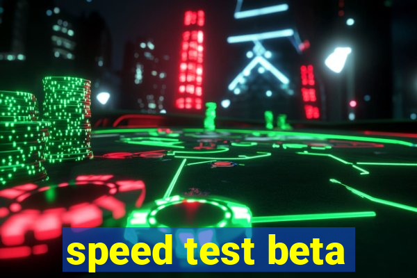 speed test beta