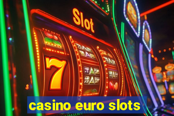 casino euro slots