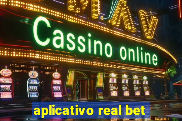 aplicativo real bet