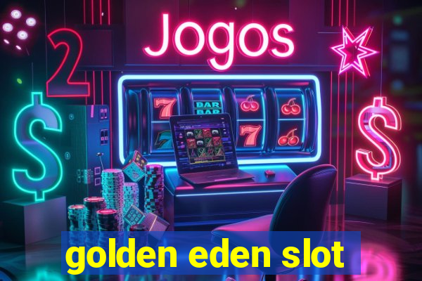 golden eden slot