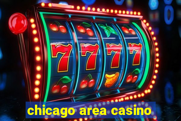 chicago area casino