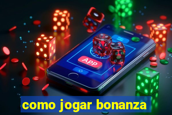 como jogar bonanza