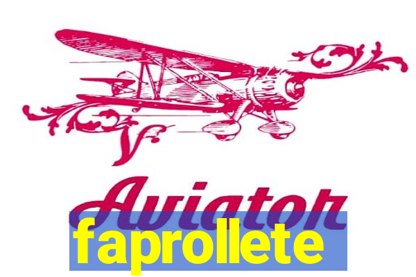 faprollete