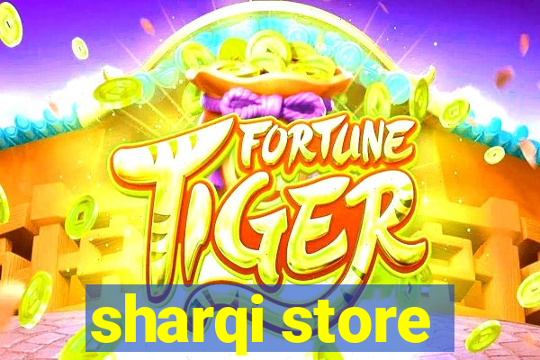 sharqi store