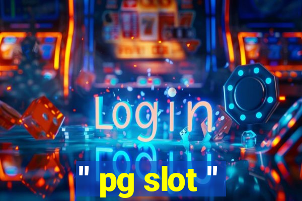 '' pg slot ''