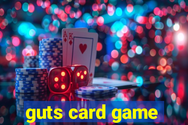 guts card game