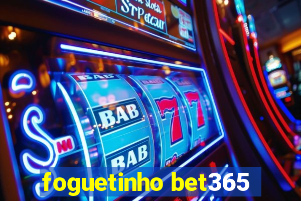 foguetinho bet365