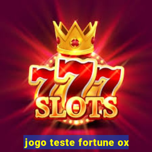 jogo teste fortune ox